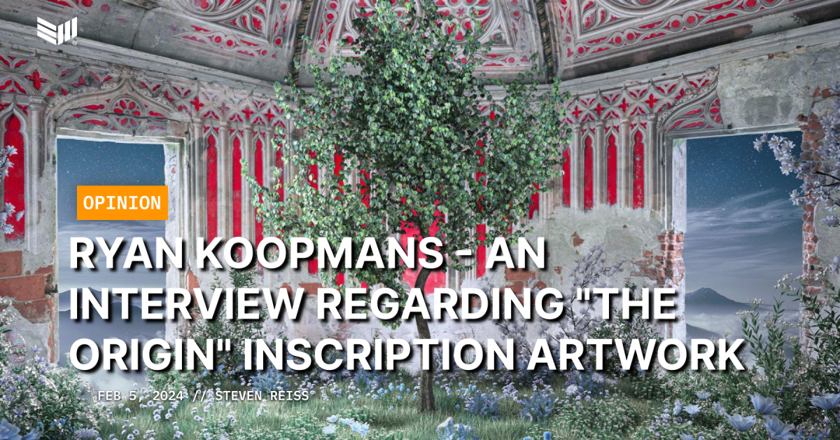 Ryan Koopmans - An Interview Regarding "The Origin" Inscription Artwork