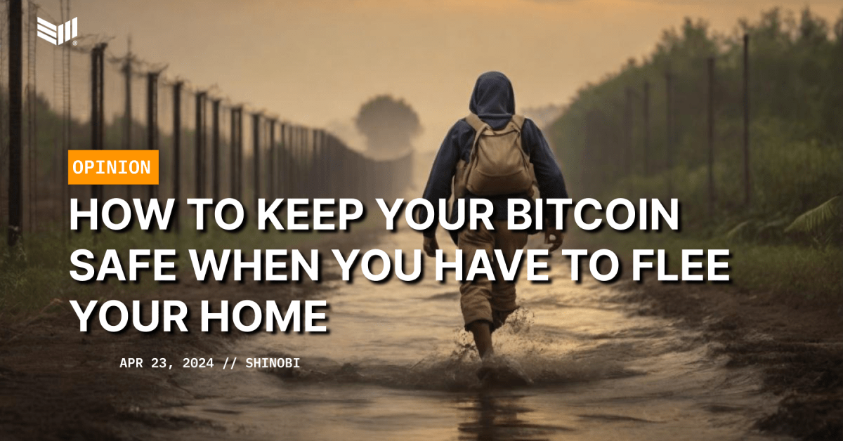 QnA VBage How To Keep Your Bitcoin Safe When You Have to Flee Your home