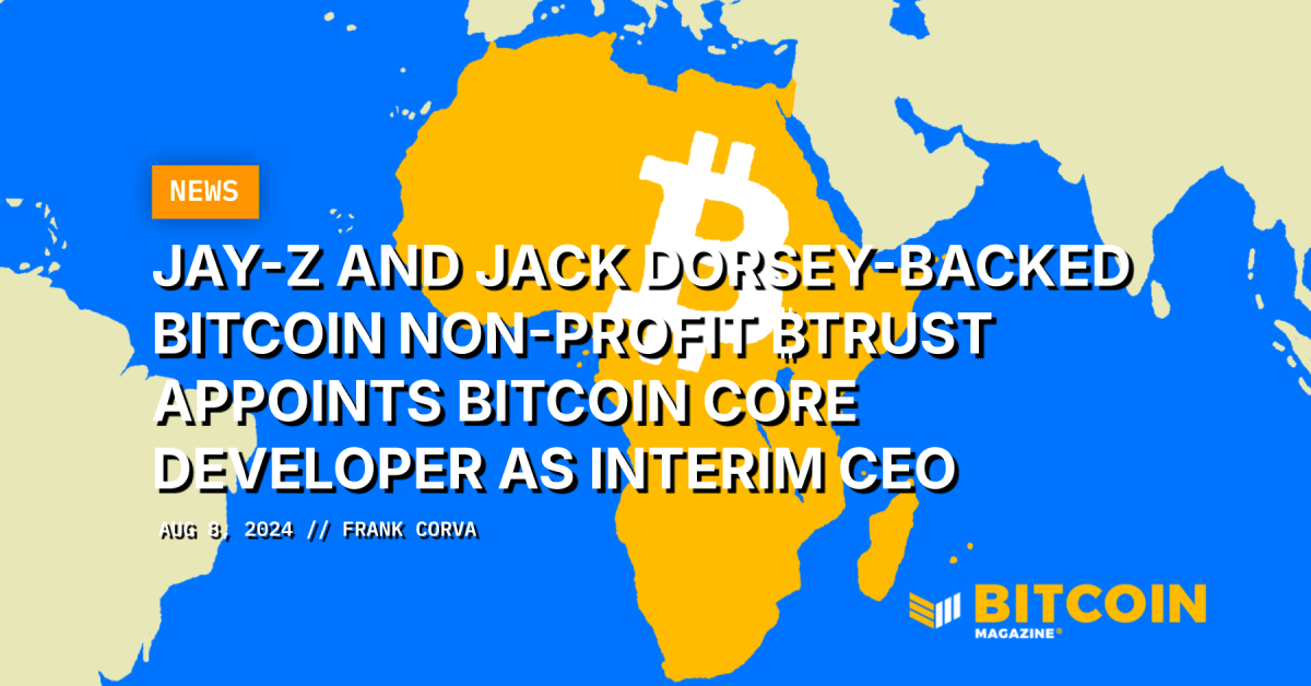 ₿trust Bitcoin nonprofit backed by Jay-Z and Jack Dorsey names a core Bitcoin developer as interim CEO