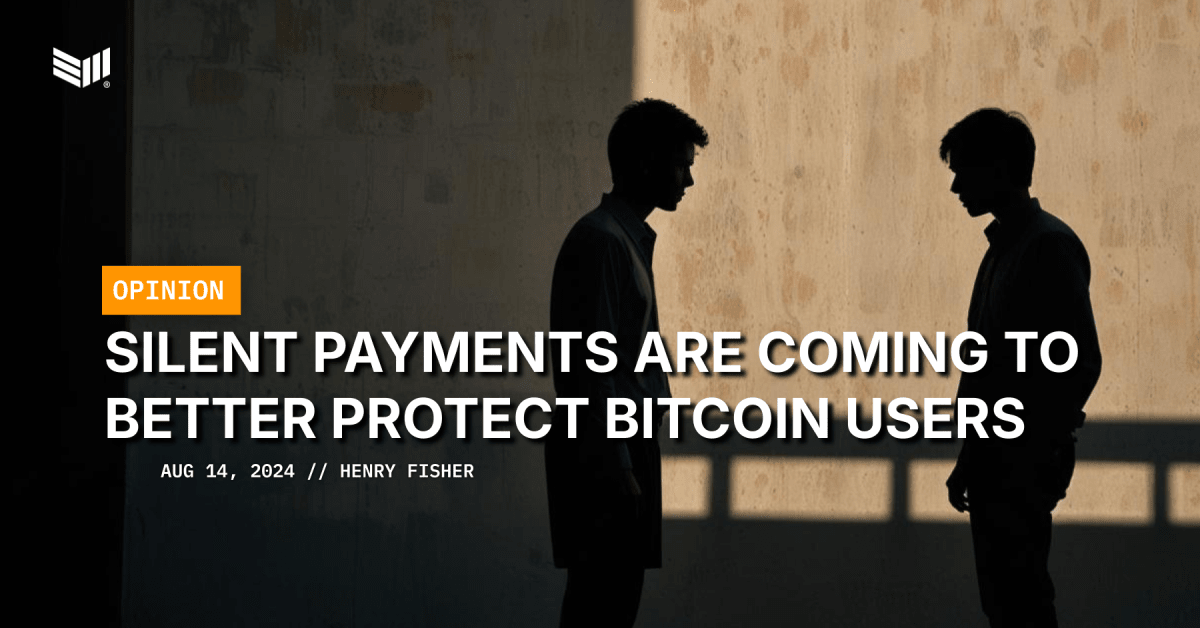 Silent Payments Are Coming To Better Protect Bitcoin Users