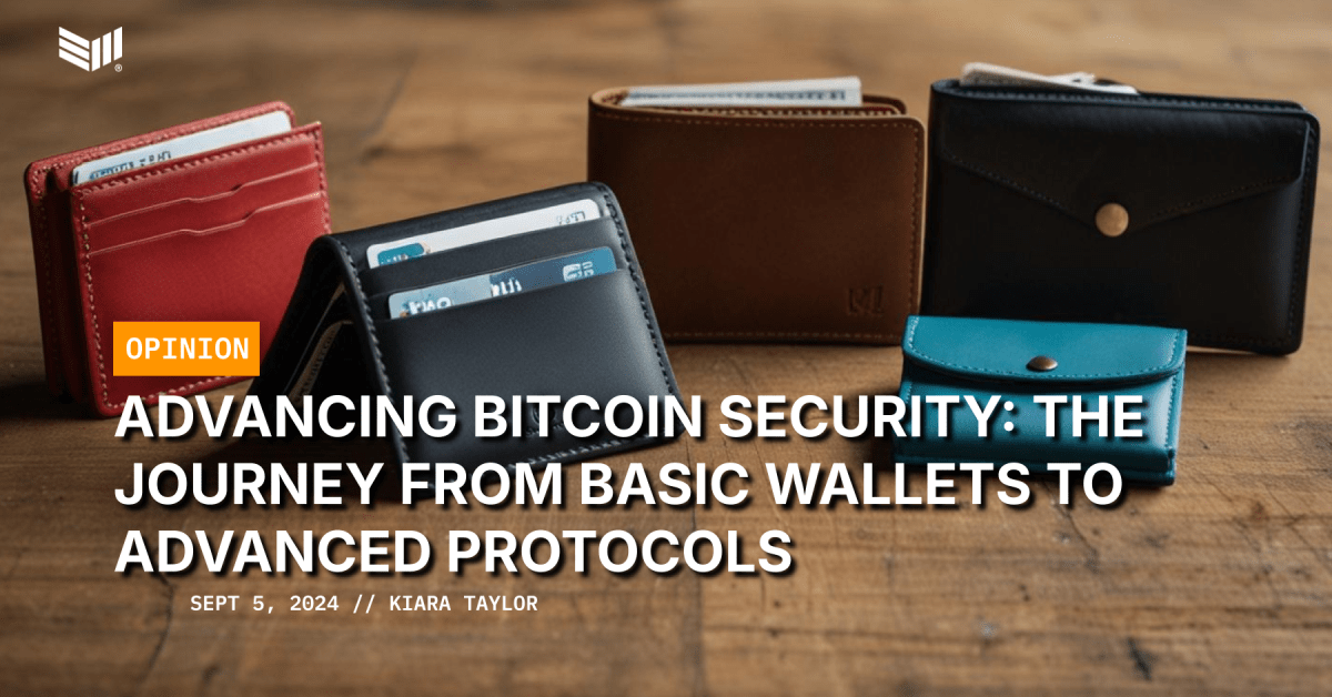 Advancing Bitcoin Security: The Journey from Basic Wallets to Advanced Protocols