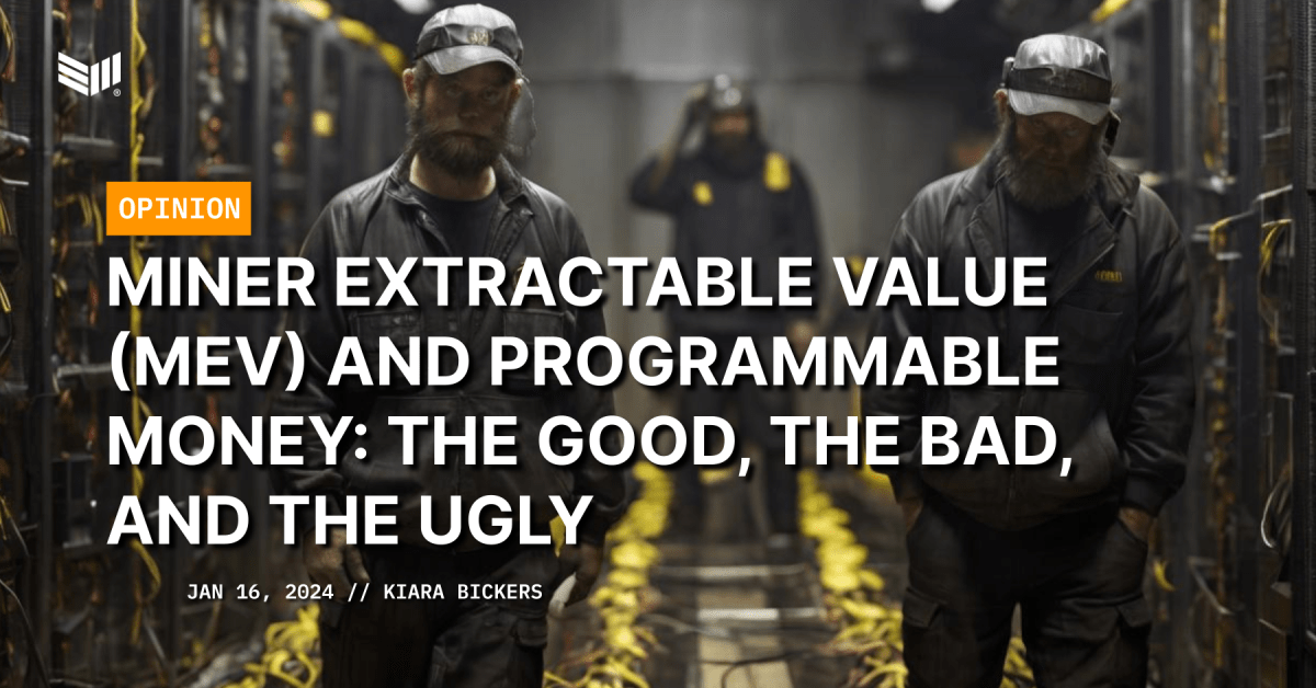 Miner Extractable Value (MEV) and Programmable Money: The Good, The Bad, and The Ugly