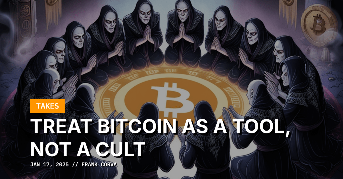 Treat Bitcoin As A Tool, Not A Cult