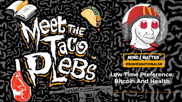 In this episode of “Meet The Taco Plebs,” Mind/Matter and I discussed the connections between the low time preference effect of bitcoin and health.