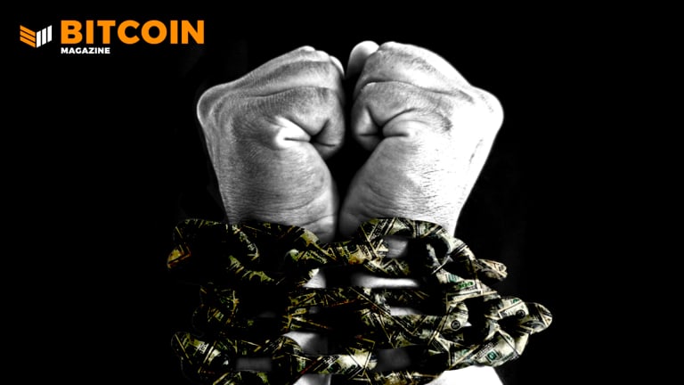 Bitcoin Offers Freedom In A World Of Slavery By Design
