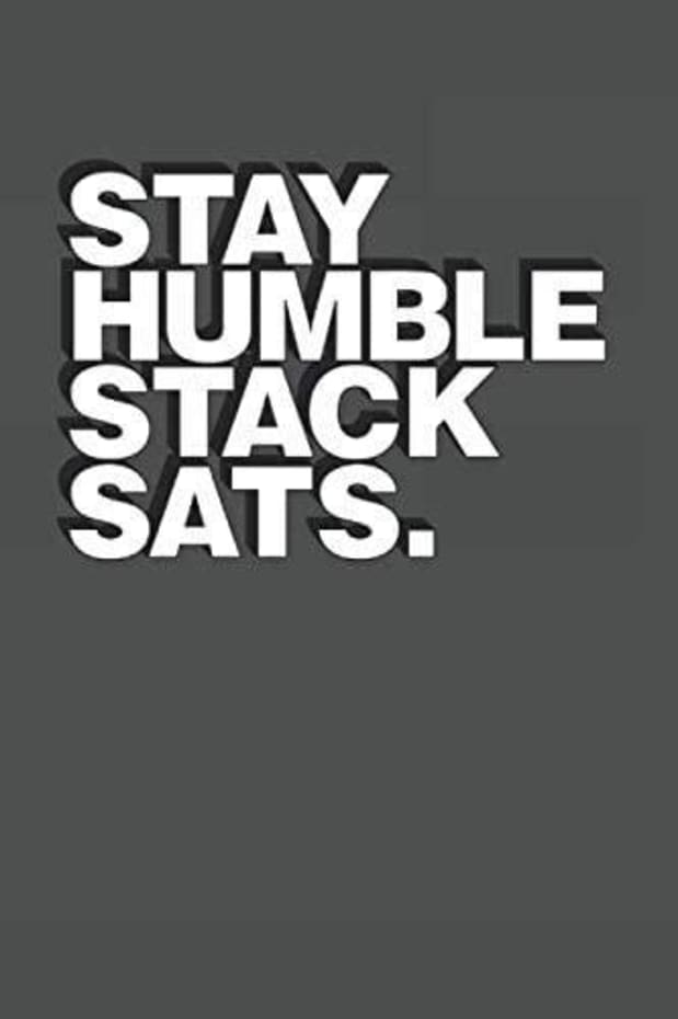 stay-humble-stack-sats.jpg