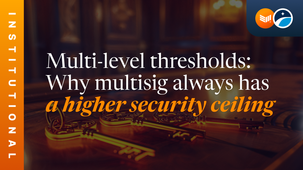 Multi-Level Thresholds: Why Multisig Always Has A Higher Security
Ceiling