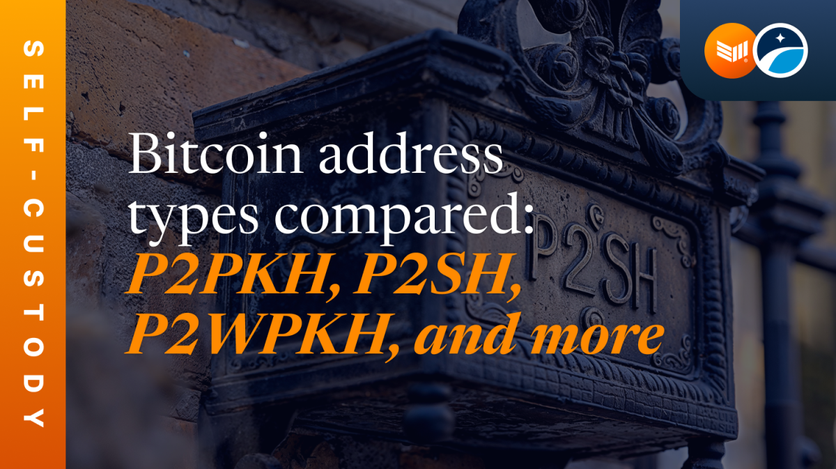 Bitcoin address types compared: P2PKH, P2SH, P2WPKH, and more