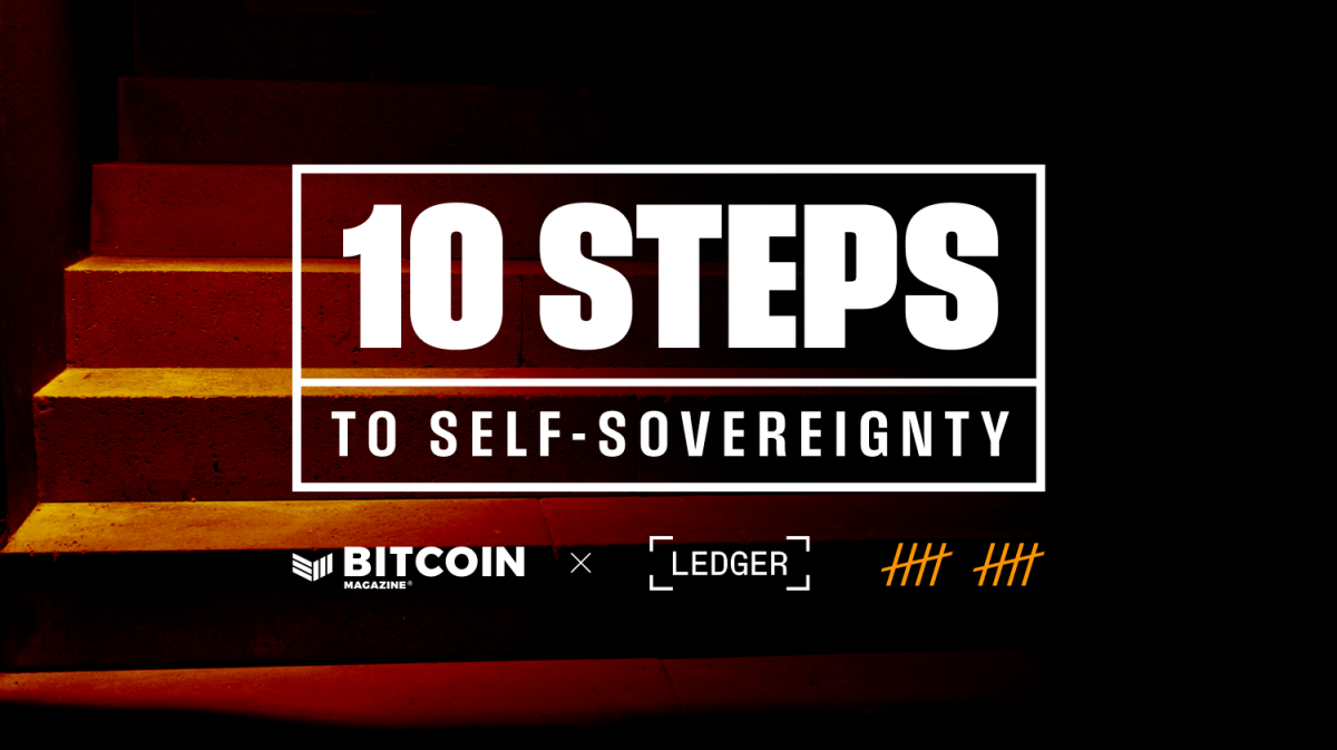 10 Steps to Self-Sovereignty with Bitcoin
