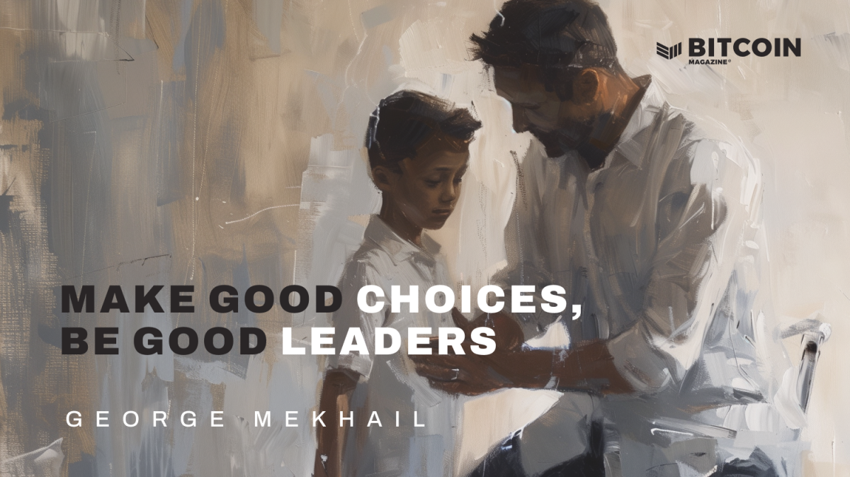 Make Good Choices, Be Good Leaders