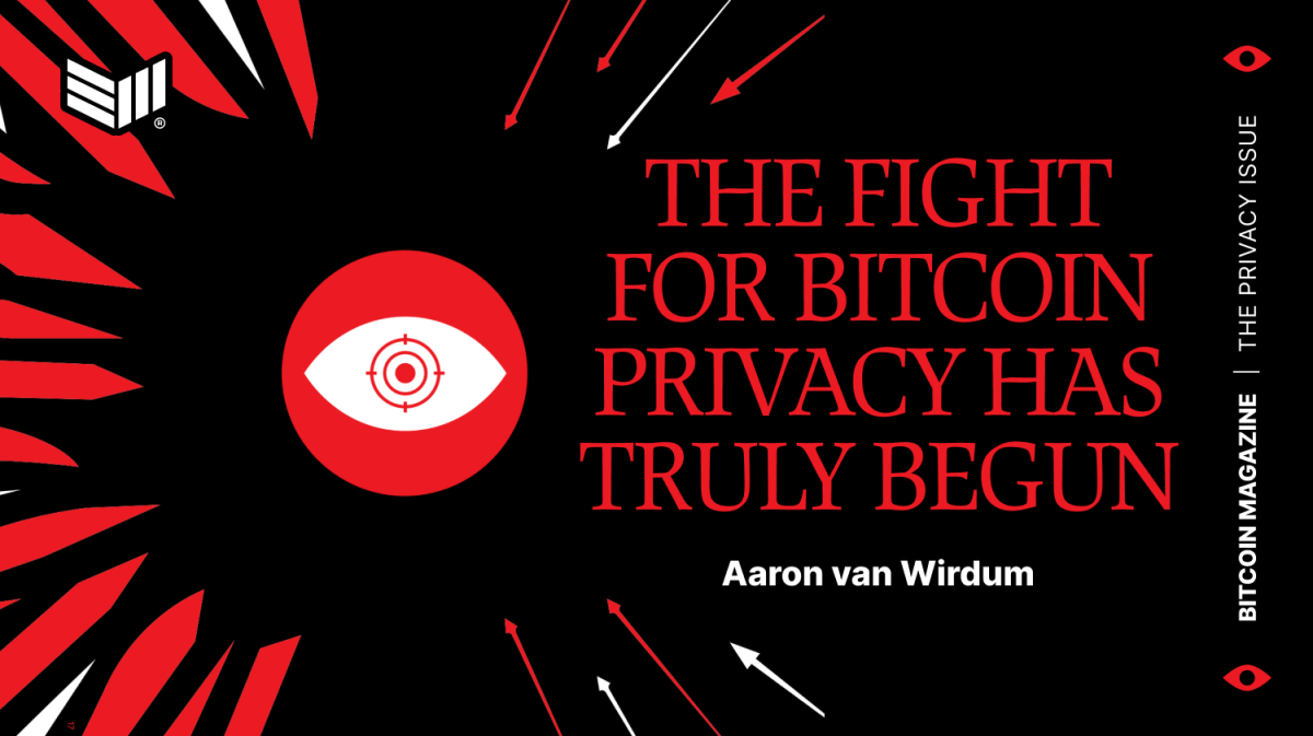 The Fight for Bitcoin Privacy Has Truly Begun