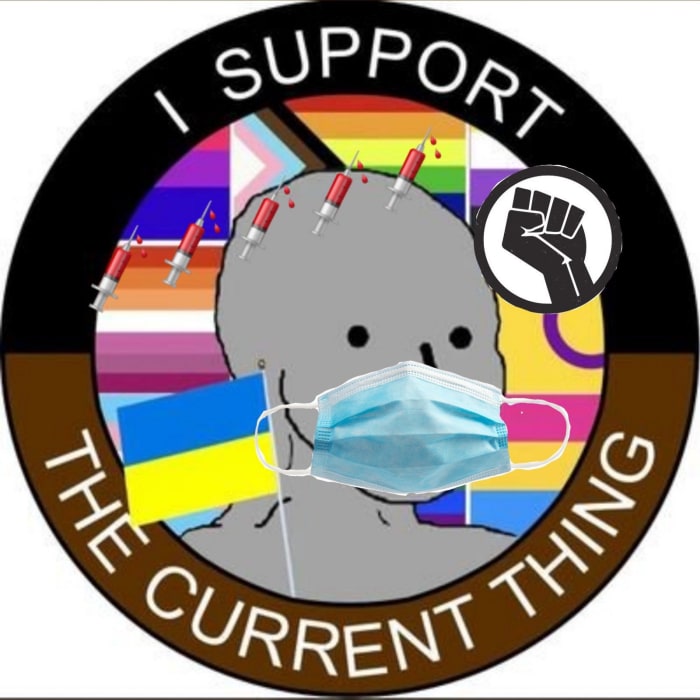 I support the current thing meme