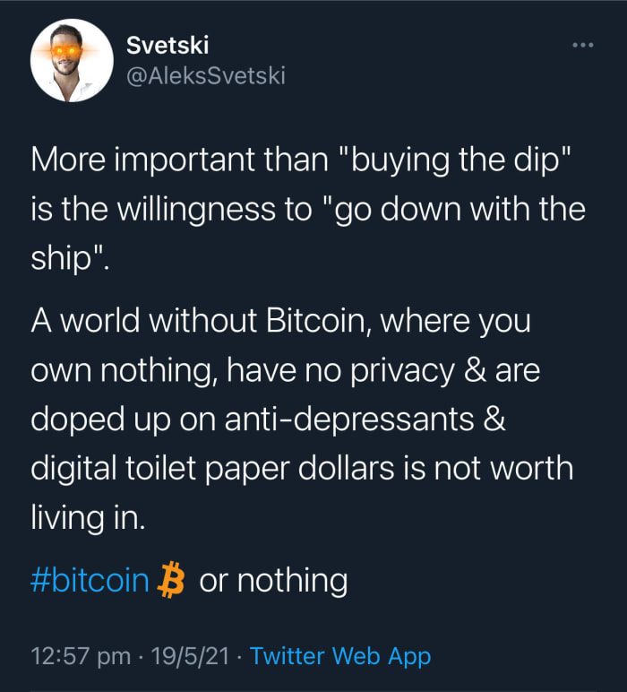It is not worth living in a world without Bitcoin, where you have nothing and no privacy.  A reminder and dedication for the Bitcoin classes of 2019, 2020 and 2021.