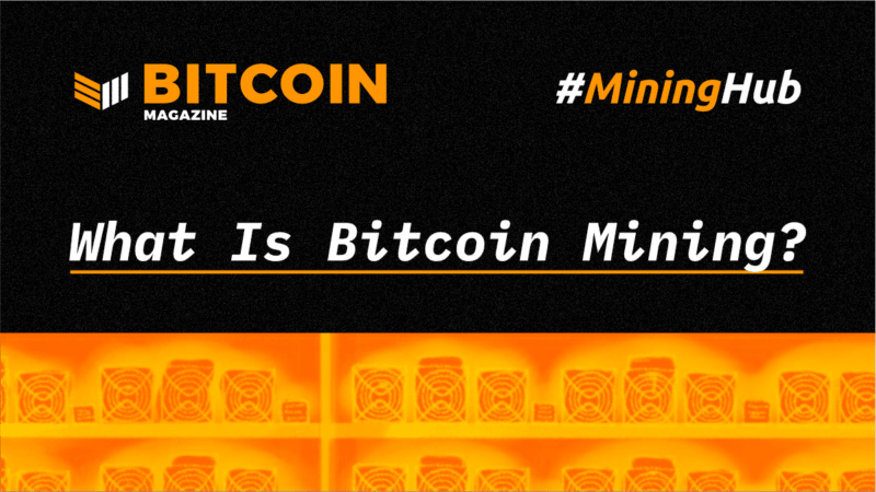 What is Bitcoin Mining? The Complete Guide