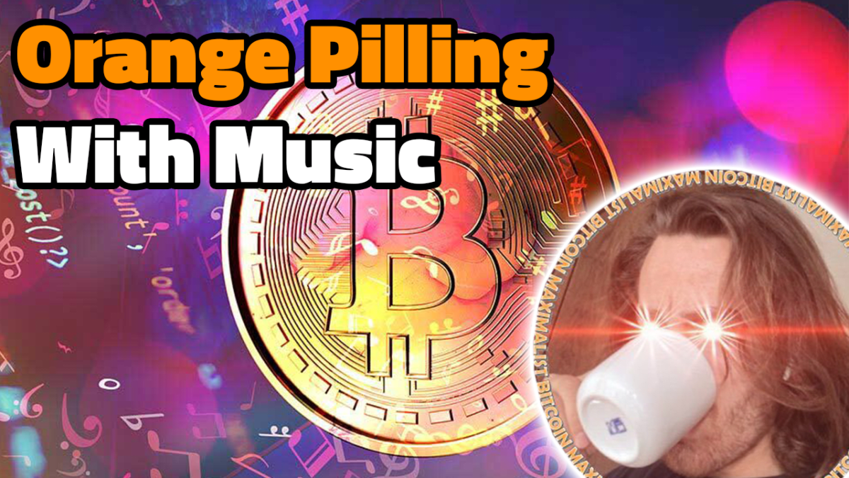 Orange Pilling People To Bitcoin With Music