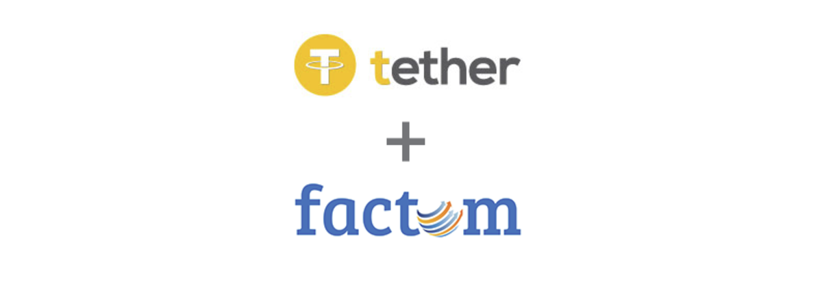 Op-ed - Tether + Factom Announce Collaboration