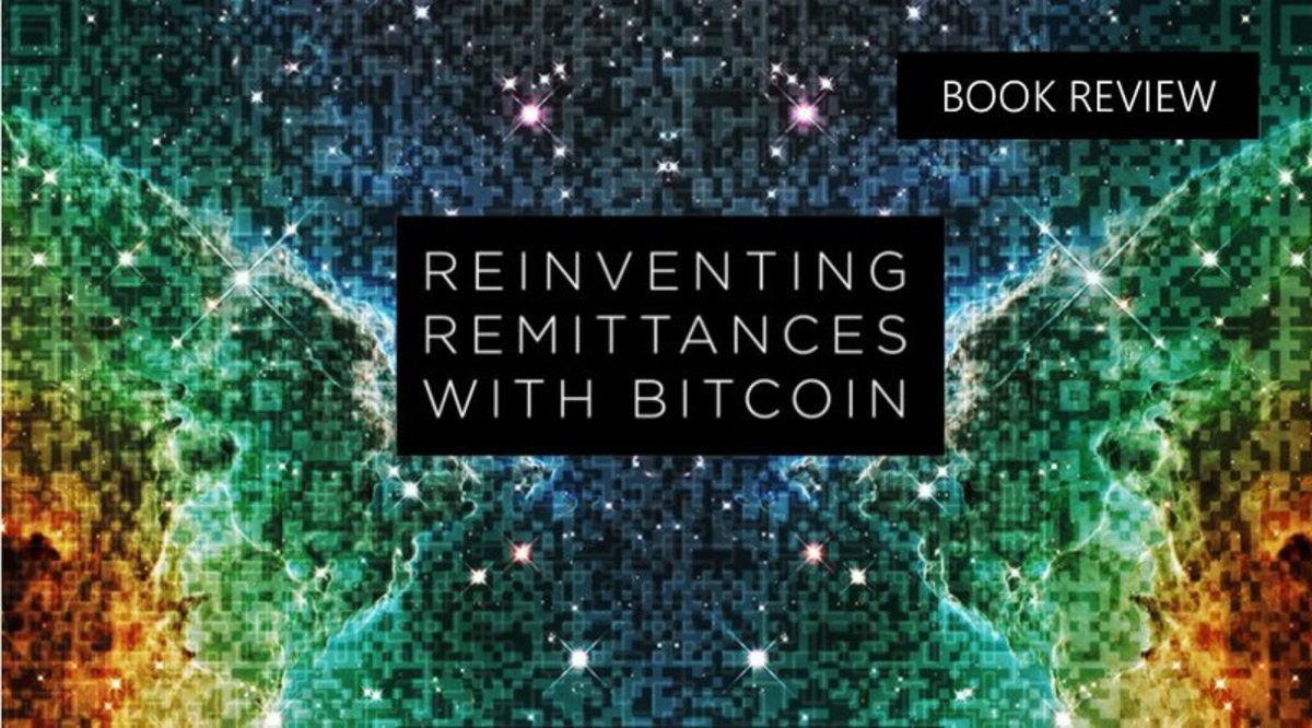 Review - Book Review: Reinventing Remittances with Bitcoin