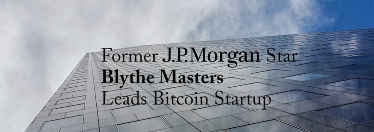 Op-ed - JPMorgan Star Blythe Masters Leads Digital Currency Startup