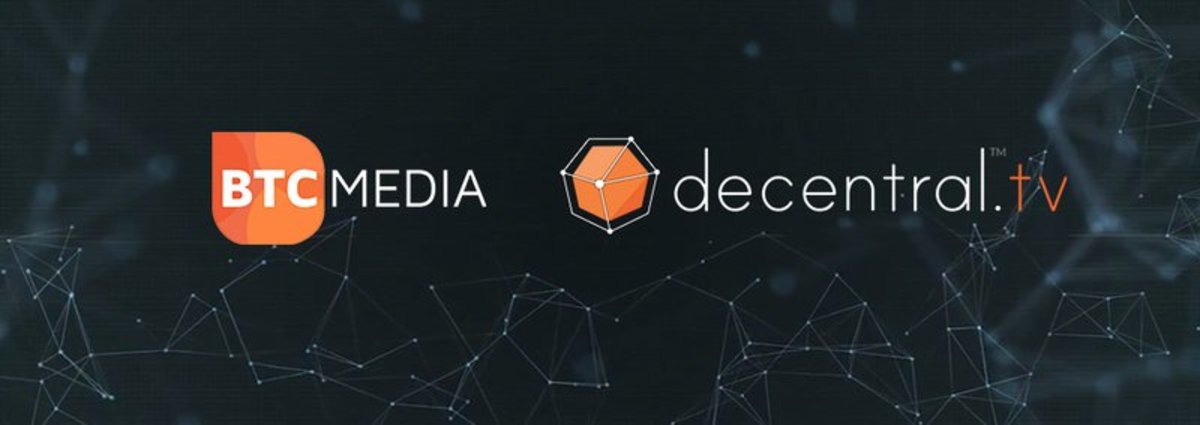 Op-ed - Decentral.tv partners with BTC Media to become exclusive video content provider