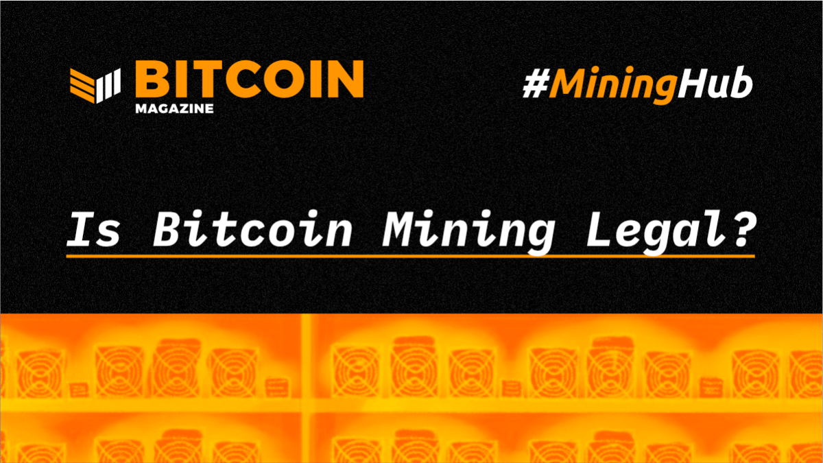 mining bitcoins legal