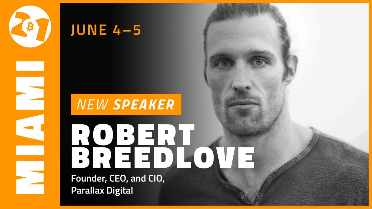Robert Breedlove, a Bitcoin philosopher, discussed the upcoming Bitcoin 2021 event, being held in Miami on June 4 and 5.