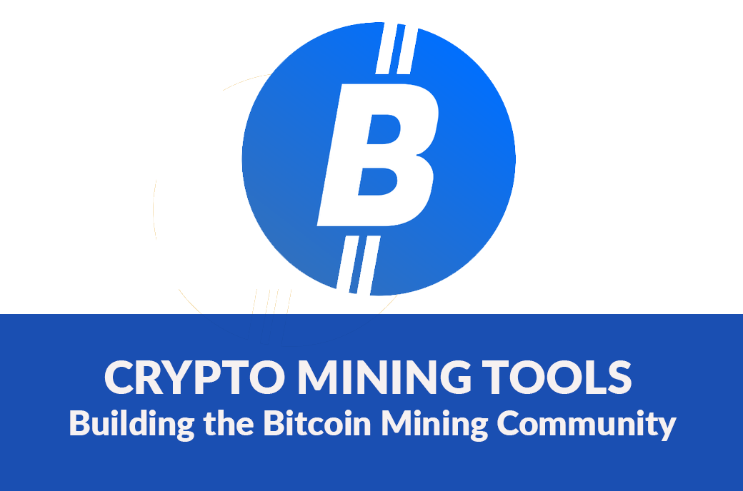 CryptoMining.Tools Is Building the Bitcoin Mining Community 1