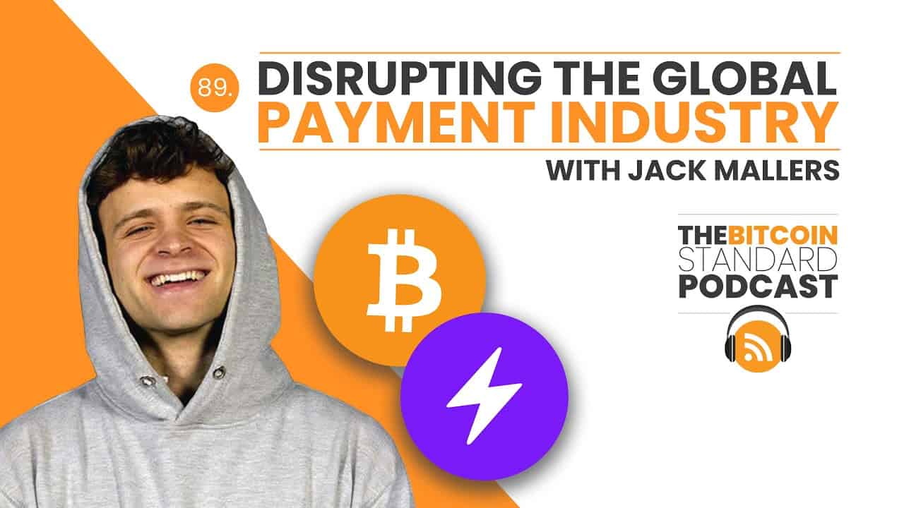 89. Disrupting the global payments industry with Jack Mallers