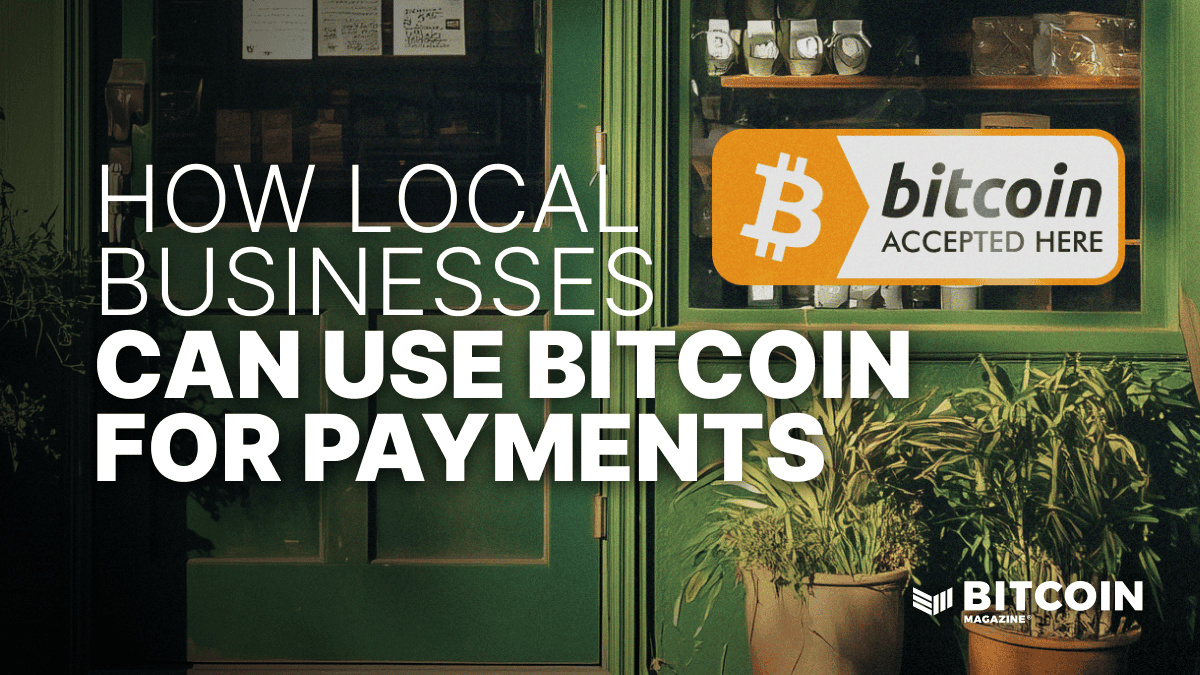 How Local Businesses Can Use Bitcoin For Payments