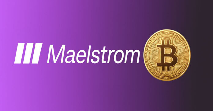 Maelstrom Announced Its Fourth Bitcoin Developer Grant Recipient