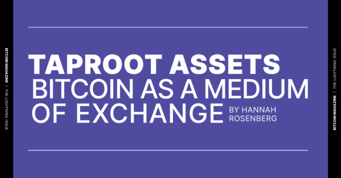 Taproot Assets - Bitcoin As A Medium Of Exchange 